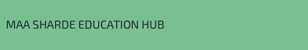 MAA SHARDE EDUCATION HUB